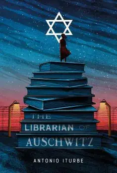 The Librarian of Auschwitz/Antonio Iturbe