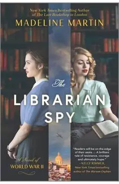 The Librarian Spy: A Novel of World War II - Madeline Martin