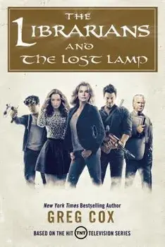 The Librarians and the Lost Lamp, Paperback/Greg Cox