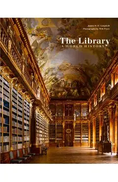 The Library: A World History - James W. P. Campbell