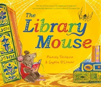 The Library Mouse, Paperback/Frances Tosdevin