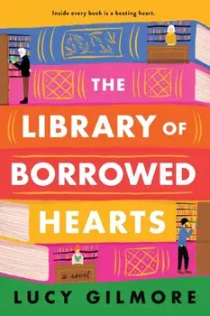 The Library of Borrowed Hearts, Paperback/Lucy Gilmore