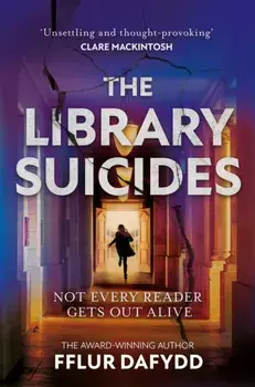 The Library Suicides. the most captivating locked-room psychological thriller of 2023 from the award-winning author, Paperback/Fflur Dafydd