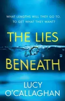 The Lies Beneath, Paperback/Lucy OCallaghan