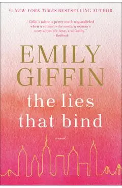 The Lies That Bind - Emily Giffin