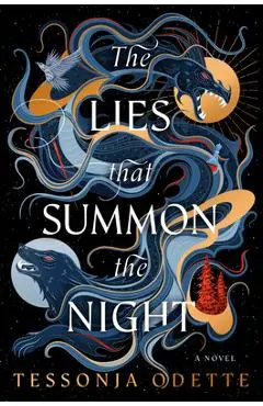 The Lies That Summon the Night - Tessonja Odette
