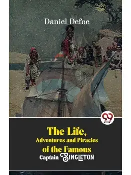 The Life, Adventures And Piracies Of The Famous Captain Singleton, Paperback/***