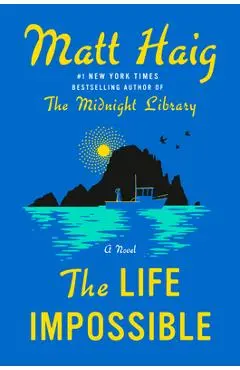 The Life Impossible - Matt Haig