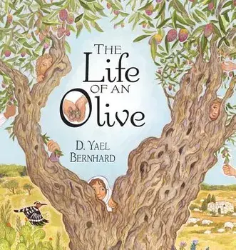 The Life of an Olive, Paperback/D. Yael Bernhard