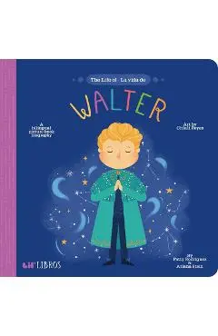 The Life of - La Vida de Walter - Patty Rodriguez