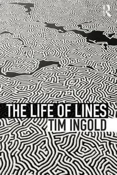 The Life of Lines, Paperback/Tim Ingold