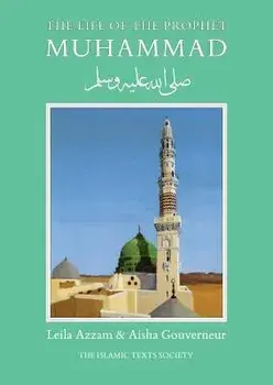 The Life of the Prophet Muhammad, Paperback/Aisha Gouverneur
