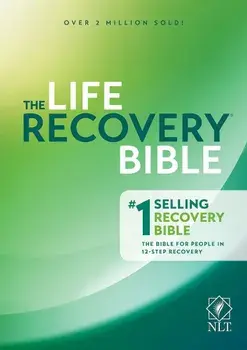 The Life Recovery Bible NLT, Hardcover/Stephen Arterburn