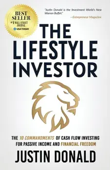 The Lifestyle Investor: The 10 Commandments of Cash Flow Investing for Passive Income and Financial Freedom, Paperback/Justin Donald
