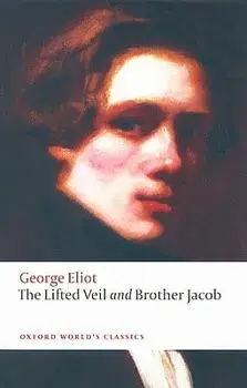 The Lifted Veil and Brother Jacob, Paperback/George Eliot