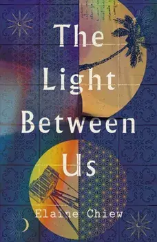 The Light Between Us, Paperback/Elaine Chiew