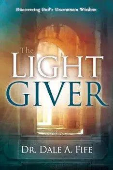 The Light Giver, Paperback/Dale A. Fife
