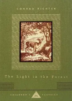 The Light in the Forest, Hardcover/Conrad Richter