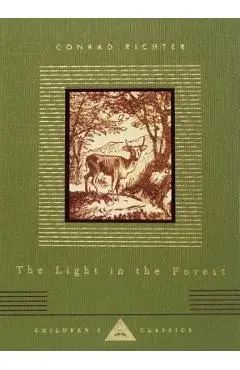 The Light in the Forest: Illustrated by Warren Chappell - Conrad Richter