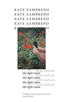 The Light Room, Hardback/Kate Zambreno