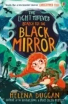 The Light Thieves: Search for the Black Mirror, Paperback/Helena Duggan