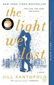 The Light We Lost, Paperback/Jill Santopolo
