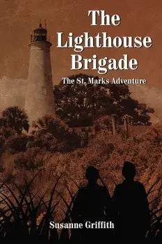 The Lighthouse Brigade: The St. Marks Adventure, Paperback/Susanne Griffith