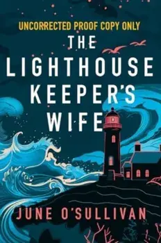 The Lighthouse Keeper's Wife. A Heart-Wrenching Story of Motherhood and Survival, Paperback/June O'Sullivan