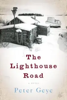 The Lighthouse Road, Paperback/Peter Geye