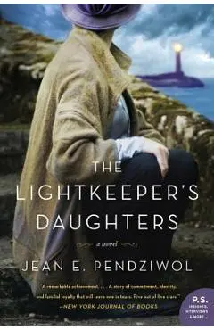 The Lightkeeper's Daughters - Jean E. Pendziwol