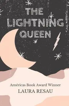 The Lightning Queen - Laura Resau
