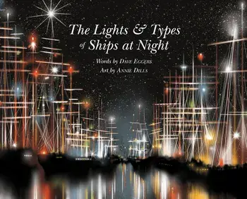 The Lights and Types of Ships at Night, Hardcover/Dave Eggers
