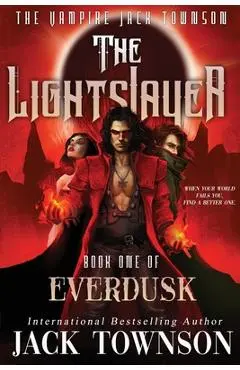 The Lightslayer: The Vampire Jack Townson - Jack Townson