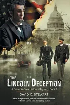 The Lincoln Deception (A Fraser and Cook Historical Mystery, Book 1), Paperback/David O. Stewart