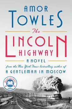 The Lincoln Highway, Hardcover/Amor Towles