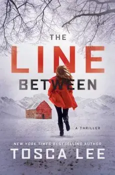 The Line Between: A Thriller, Paperback/Tosca Lee