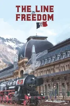 The Line to Freedom, Paperback/Mike Walsham