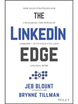 The LinkedIn Edge. New Sales Strategies for Unleashing the Power of LinkedIn + AI to Cold Call Less and Sell More, Hardback/Brynne Tillman