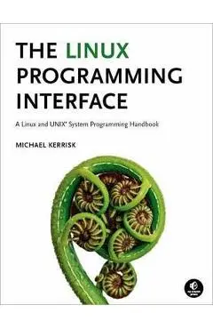 The Linux Programming Interface - Michael Kerrisk