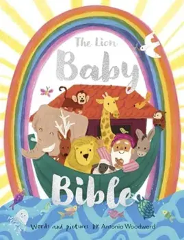 The Lion Baby Bible, Hardback/Antonia Woodward