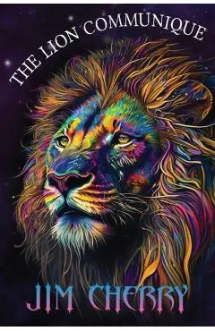 The Lion Communique - Jim Cherry