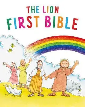 The Lion First Bible 2nd edition. 2 New edition, Hardback/Pat Alexander