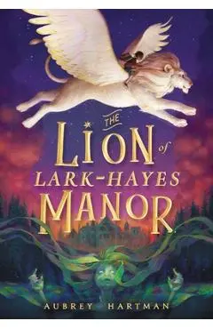 The Lion of Lark-Hayes Manor - Aubrey Hartman