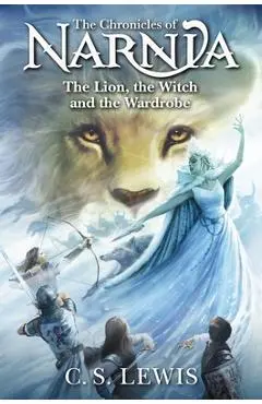 The Lion, the Witch and the Wardrobe - C. S. Lewis