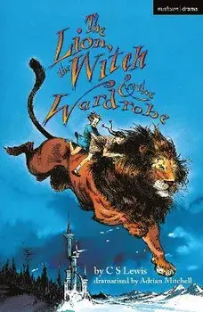 The Lion, the Witch and the Wardrobe, Paperback/C.S. Lewis