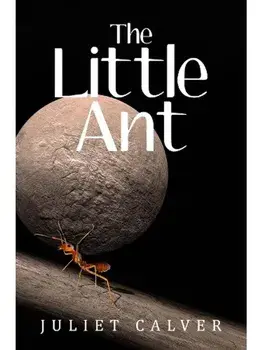 The Little Ant, Paperback/Juliet Calver