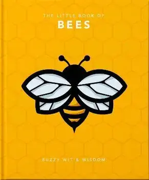 The Little Book of Bees: Buzzy Wit & Wisdom, Hardcover/Orange Hippo