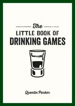 The Little Book of Drinking Games, Paperback/Quentin Parker