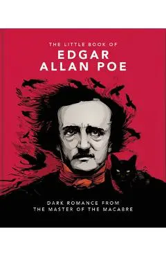 The Little Book of Edgar Allan Poe: Wit and Wisdom from the Master of the Macabre - Orange Hippo!