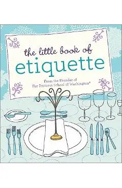 The Little Book of Etiquette - Dorothea Johnson